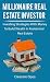 Millionaire Real Estate Inv...