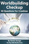 Worldbuilding Checkup: 50 Questions For Creatives