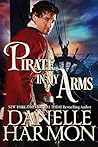 Pirate In My Arms by Danelle Harmon