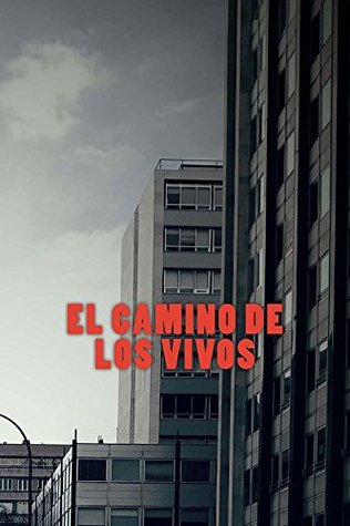 Portada de El Camino De Los Vivos, de Iván Santos