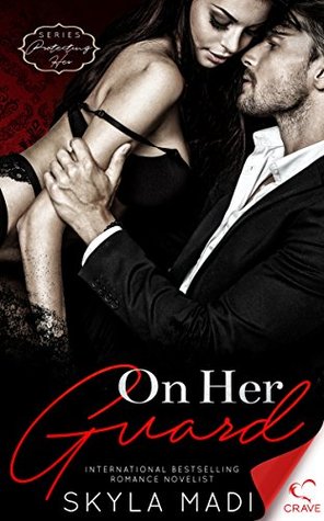 On Her Guard (Protecting Her, #1)