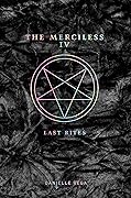 The Merciless IV: Last Rites (The Merciless, #4)