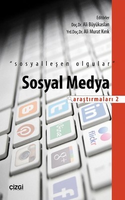 Sosyal Medya Araştırmaları-2: Sosyalleşen Olgular (Paperback)
