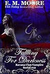 Falling For Darkness 2 (Ravana Clan Vampire Serial #12)