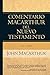 1, 2 y 3 Juan (Comentario MacArthur) (Spanish Edition)