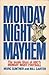 Monday Night Mayhem: The In...