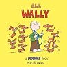 All Wally (Wally the Weiner Dog)