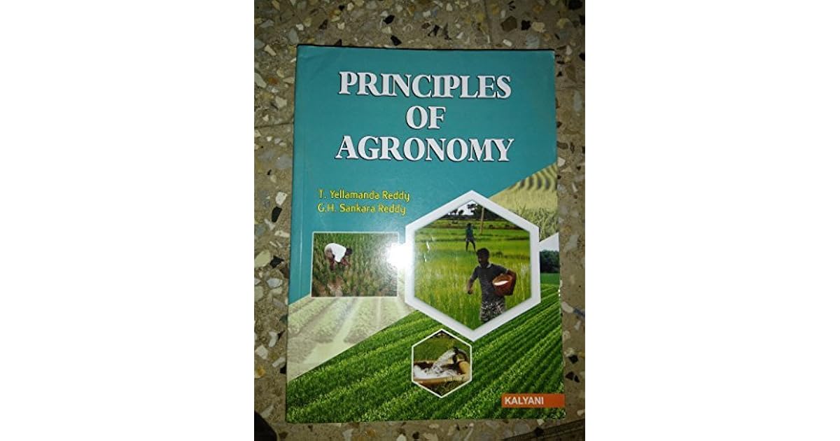 Principles of Agronomy by T. Yellamanda Reddy