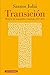Transición: Historia de una política española (1937-2017)