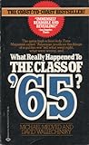 What Really Happened to the Class of '65 What Really Happened to the Class of '65