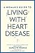 A Woman's Guide to Living with Heart Disease