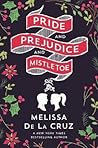 Pride and Prejudice and Mistletoe by Melissa de la Cruz