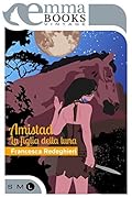 Amistad: La figlia della luna