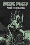 Horror Bizarro: A...