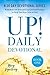 UP! Daily Devotional: A 30 Day Devotional Series with Real Life Strategies and Journal Prompts to Help You Draw Near to God, Book One (The UP! Devotional Series 1)