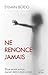 Ne renonce jamais by Sylvain Boïdo