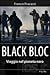 Black Bloc: viaggio nel pia...