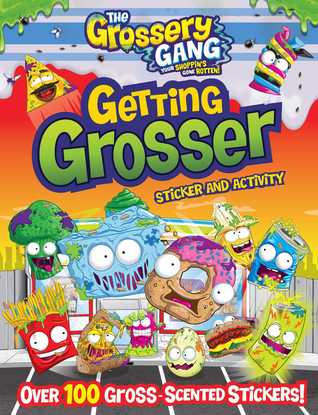 The Grossery Gang: Getting Grosser: Sticker and Activity (Paperback)