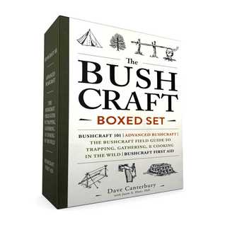 The Bushcraft Boxed Set Bushcraft 101 Advanced Bushcraft The Bushcraft Field Guide To Trapping Gathering Cooking In The Wild Bushcraft First Aid By Dave Canterbury