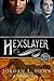 Hexslayer (Hexworld #3)