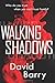 Walking Shadows