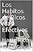 Los Habitos de Ricos Mas Efectivos by Lucas García