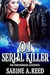 01 Serial Killer  (The FBI Paranormal Casefiles, #2)