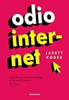 Odio internet by Jarett Kobek