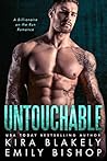 Untouchable by Kira Blakely Untouchable by Kira Blakely