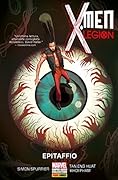 X-Men: Legion, Vol. 3: Epitaffio