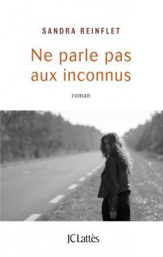 Ne parle pas aux inconnus (Romans contemporains) (French Edition)
