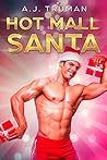 Hot Mall Santa by A.J. Truman