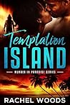 Temptation Island by Rachel  Woods