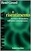 Il risentimento. Lo scacco del desiderio nell'uomo contemporaneo