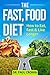 The Fast, Food Diet by Paul Cronin