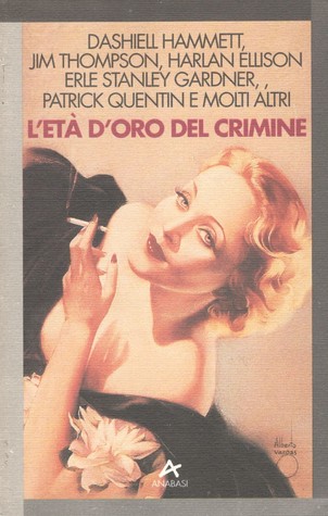 L'età d'oro del crimine