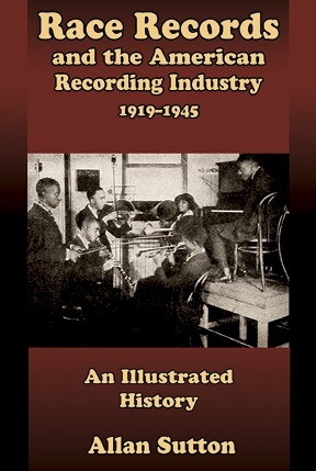 Race Records and the American Recording  Industry, 1919–1945