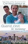 Quand c'est le moment by Aria Grace