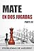Mate en 2 jugadas. Parte 3:...