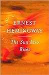 The Sun Also Rises by Ernest Hemingway