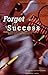 Forget For Success: Walking...