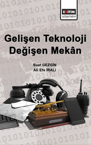 Gelişen Teknoloji Değişen Mekân