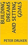 BUILDING DREAMS AND SETTING GOALS BUILDING DREAMS AND SETTING GOALS