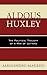Aldous Huxley: The Politica...