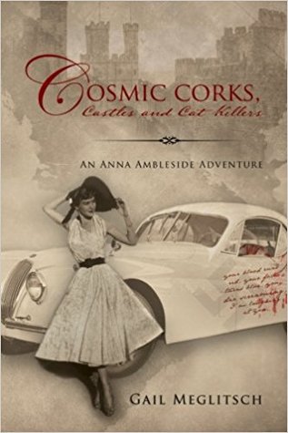 Cosmic Corks, Castles and Cat Killers: An Anna Ambleside Adventure