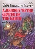 A Journey to the Center of the Earth (Great Illustrated Classics)