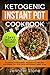 Ketogenic Instant Pot Cookbook by Jennifer    Stone