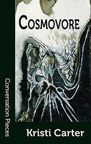 Cosmovore (Conversation Pieces Book 57)