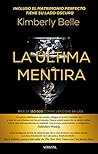 La última mentira by Kimberly Belle
