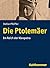 Die Ptolemäer: Im Reich der Kleopatra (German Edition)